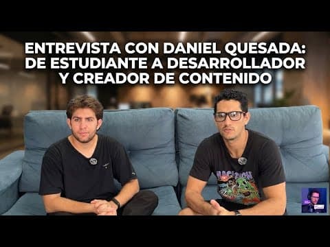 Entrevista con Daniel Quesada: de estudiante a desarrollador y creador de contenido